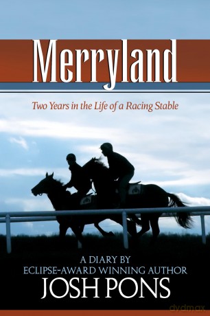 Merryland: Two Years in the Life of a Racing Stable - Josh Pons [KSIĄŻKA]