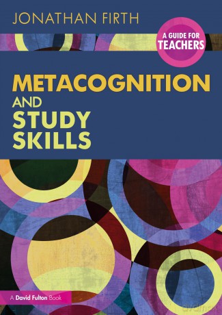 Metacognition and Study Skills: A Guide for Teachers - Firth Jonathan [KSIĄŻKA]