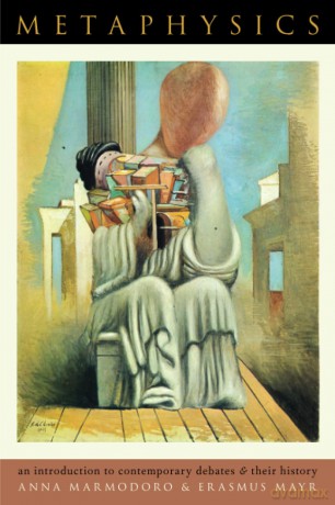 Metaphysics: An Introduction to Contemporary Debates and Their History [KSIĄŻKA]