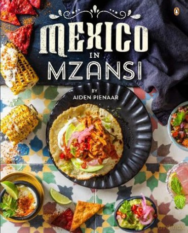 Mexico in Mzansi - Aiden Pienaar [KSIĄŻKA]