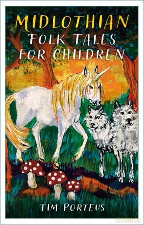 Midlothian Folk Tales for Children - Tim Porteus [KSIĄŻKA]