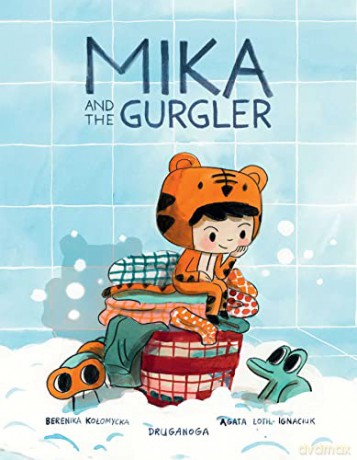 Mika and the Gurgler - Loth-Ignaciuk [KSIĄŻKA]