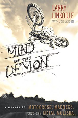 Mind of the Demon: A Memoir of Motocross, Madness, and the Metal Mulisha - Joe Layden Larry Lin [KSIĄŻKA]