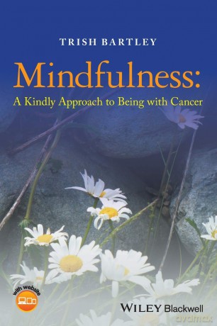 Mindfulness: A Kindly Approach to Being with Cancer [KSIĄŻKA]