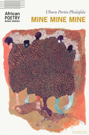 Mine Mine Mine (African Poetry Book) - Uhuru Por Phalafala [KSIĄŻKA]