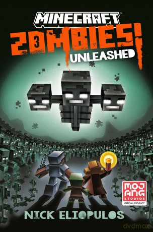 Minecraft: Zombies Unleashed!: An Official Minecraft Novel - Nick Eliopulos [KSIĄŻKA]