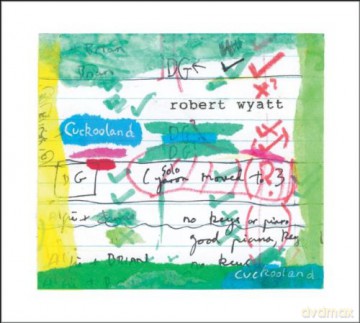 Robert Wyatt: Cuckooland [CD]