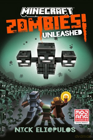 Minecraft: Zombies Unleashed!: An Official Minecraft Novel - Nick Eliopulos [KSIĄŻKA]