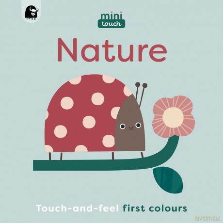 MiniTouch: Nature: Touch-and-feel first colours - Happy Yak [KSIĄŻKA]