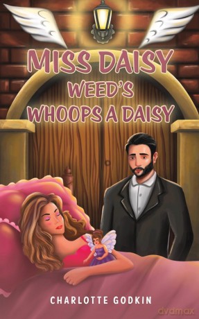 Miss Daisy Weed's Whoops a Daisy - Charlotte Godkin [KSIĄŻKA]