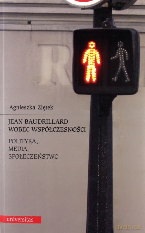 Jean Baudrillard Wobec Współczesności - Agnieszka Ziętek [KSIĄŻKA]