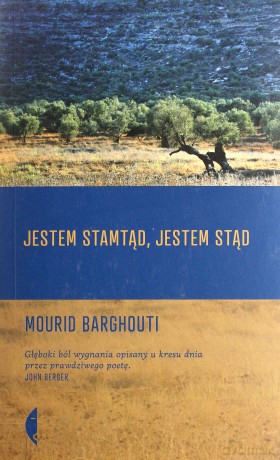 Jestem stamtąd, jestem stąd - Mourid Barghouti [KSIĄŻKA]