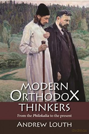 Modern Orthodox Thinkers: From the Philokalia to the Present - Andrew Louth [KSIĄŻKA]