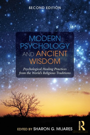 Modern Psychology and Ancient Wisdom: Psychological Healing Practices from the World's Religious Traditions - Sharon G. Mijares [KSIĄŻKA]