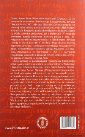 Mocarstwowe dążenia Zygmunta III w latach 1587-1618 - Piotr Przemysław Szpaczyński [KSIĄŻKA]