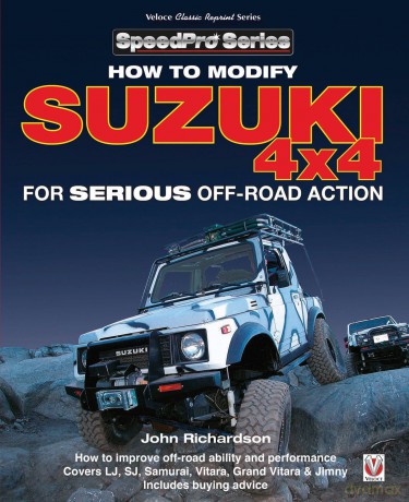 Modifying Suzuki 4x4 for Serious Offroad Action (SpeedPro) - John Richardson [KSIĄŻKA]