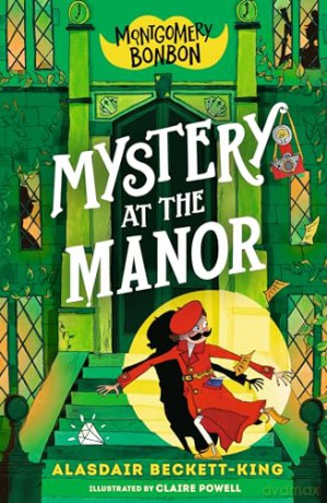 Montgomery Bonbon: Mystery at the Manor - A Beckett-King [KSIĄŻKA]
