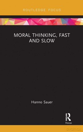 Moral Thinking, Fast and Slow (Routledge Focus on Philosophy) - Hanno Sauer [KSIĄŻKA]