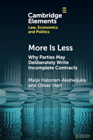 More is Less: Why Parties May Deliberately Write Incomplete Contracts (Elements in Law, Economics and Politics) - Halonen-Akatwi Maij [KSIĄŻKA]