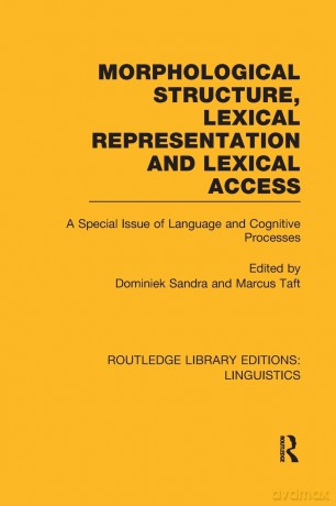 Morphological Structure, Lexical Representation and Lexical Access: A Special Issue of Language and Cognitive Processes (Routledge Library Editions: Linguistics) - Dominiek Sandra [KSIĄŻKA]