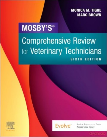 Mosby's Comprehensive Review for Veterinary Technicians - Monica M. Tighe [KSIĄŻKA]