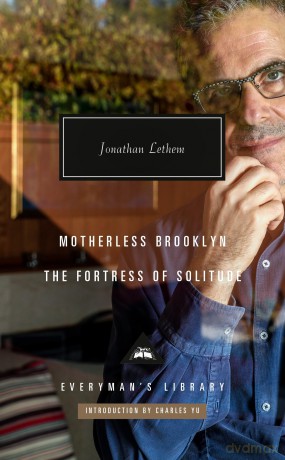 Motherless Brooklyn; Fortress of Solitude (Everyman's Library CLASSICS) - Jonathan Lethem [KSIĄŻKA]