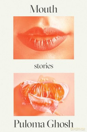 Mouth: Stories - Puloma Ghosh [KSIĄŻKA]