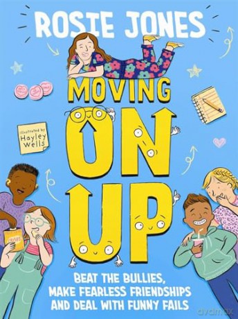 Moving On Up: Beat the bullies, make fearless friendships and deal with funny fails - Rosie Jones [KSIĄŻKA]