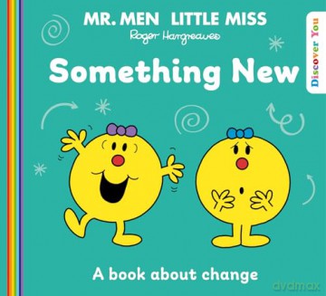 Mr Men Little Miss: Something New: A New Book for 2024 about Coping with Change from the Classic Illustrated Children's Series about Feelings (Mr. Men and Little Miss Discover You) - Roger Hargreaves [KSIĄŻKA]