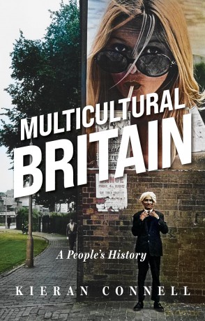 Multicultural Britain: A People's History - Kieran Connell [KSIĄŻKA]