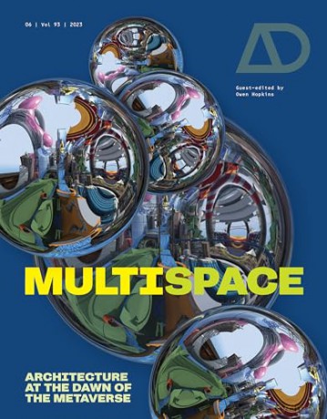 Multispace: Architecture at the Dawn of the Metaverse: 6 (Architectural Design) [KSIĄŻKA]
