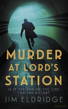 Murder at Lord's Station: The gripping wartime mystery series (London Underground Station Mysteries) - Jim Eldridge [KSIĄŻKA]