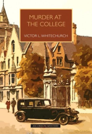 Murder at the College - Victor Whitechurch [KSIĄŻKA]