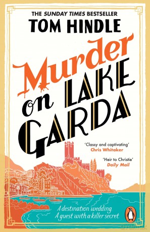 Murder on Lake Garda: The Sunday Times bestselling murder mystery - Tom Hindle [KSIĄŻKA]