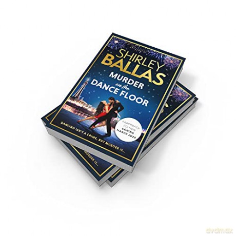 Murder on the Dance Floor: The gripping and sexy debut cosy crime novel from the star of Strictly Come Dancing: Book 1 (The Sequin Mysteries) - Shirley Ballas [KSIĄŻKA]