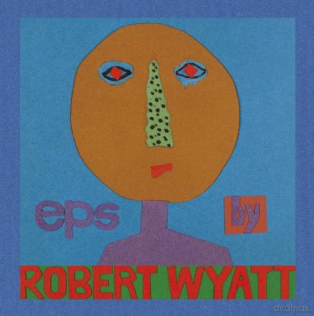 Robert Wyatt: Eps [5CD]