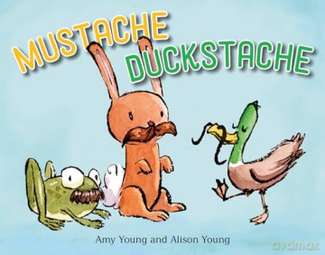 Mustache Duckstache - Amy Young [KSIĄŻKA]