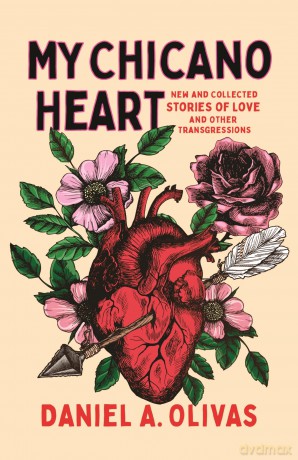 My Chicano Heart: New and Collected Stories of Love and Other Transgressions (New Oeste) [KSIĄŻKA]