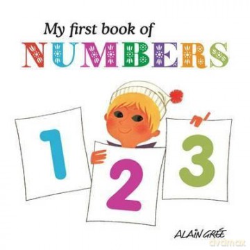 My First Book of Numbers - Alain Gree [KSIĄŻKA]