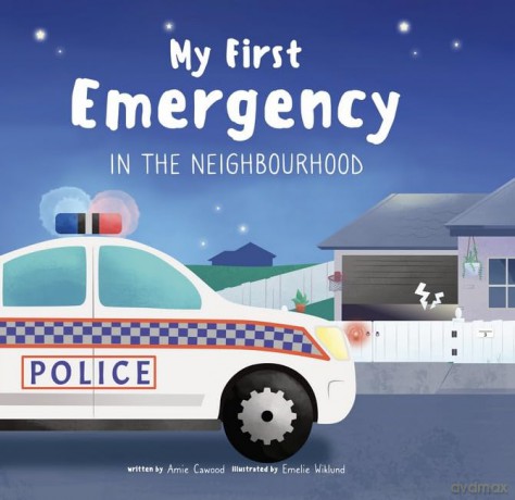 My First Emergency in the Neighbourhood (My First Emergency Series Series) - Amie Cawood [KSIĄŻKA]