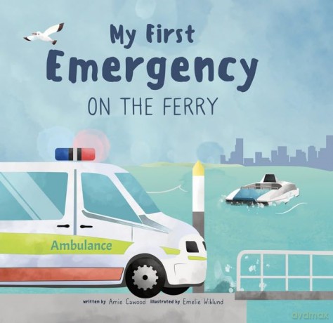 My First Emergency on the Ferry (My First Emergency Series Series) - Amie Cawood [KSIĄŻKA]