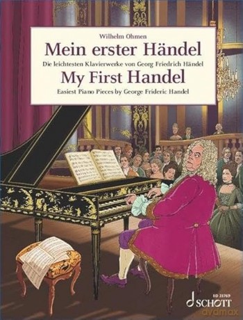 My First Handel: Easiest Piano Pieces by George Frideric Handel. piano. - Georg Friedr H Ndel [KSIĄŻKA]