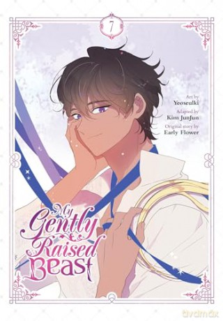 My Gently Raised Beast, Vol. 7 (MY GENTLY RAISED BEAST GN) - Early Flower [KSIĄŻKA]