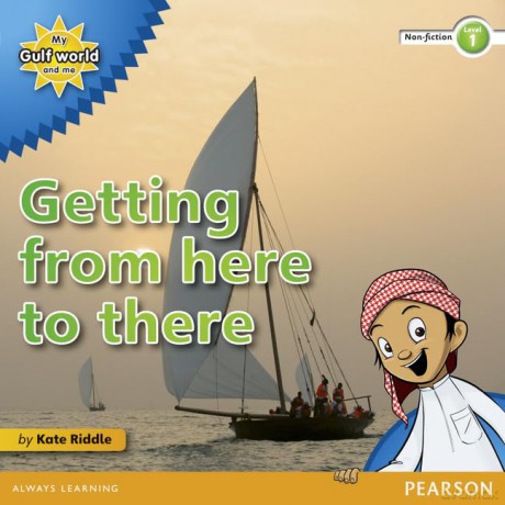 My Gulf World and Me Level 1 non-fiction reader: Getting from here to there - Riddle Kate [KSIĄŻKA]