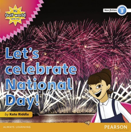 My Gulf World and Me Level 3 non-fiction reader: Let's celebrate National Day! - Riddle Kate [KSIĄŻKA]