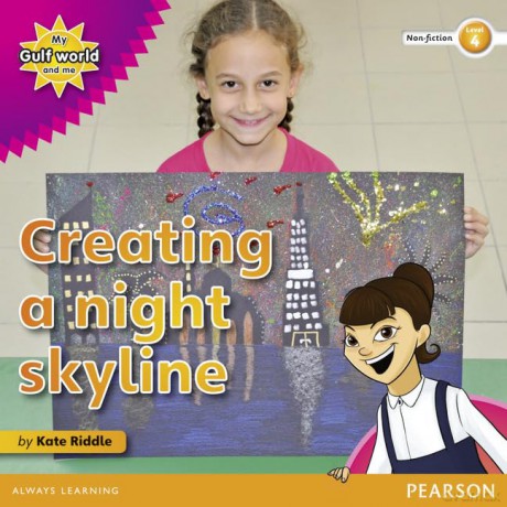 My Gulf World and Me Level 4 non-fiction reader: Creating a night skyline - Riddle Kate [KSIĄŻKA]
