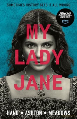My Lady Jane: The Not Entirely True Story - Cynthia Et Al Hand [KSIĄŻKA]