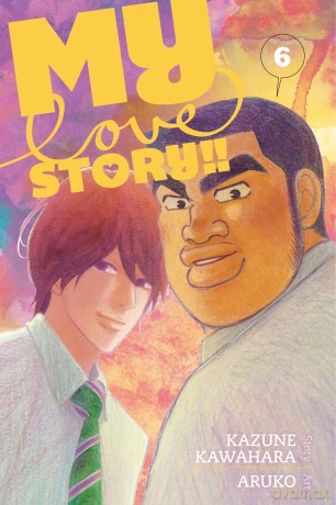 My Love Story!!, Vol. 6 (Volume 6) - Kazune Kawahara [KSIĄŻKA]