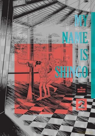 My Name Is Shingo: The Perfect Edition, Vol. 2: Volume 2 - Kazuo Umezz [KSIĄŻKA]