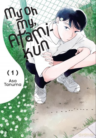 My Oh My, Atami-kun, Vol. 1: Volume 1 (MY OH MY ATAMI KUN GN) - Tanuma [KOMIKS]
